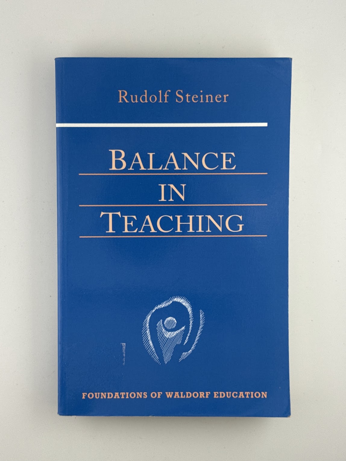 Balance in Teaching by Rudolf Steiner