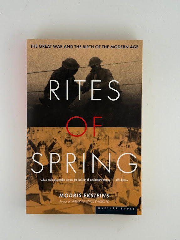 Rites of Spring by Modris Eksteins