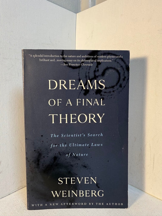 Dreams of A Final Theory by Steven Weinberg