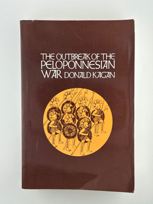 The Outbreak of the Peloponnesian War by Donald Kagan