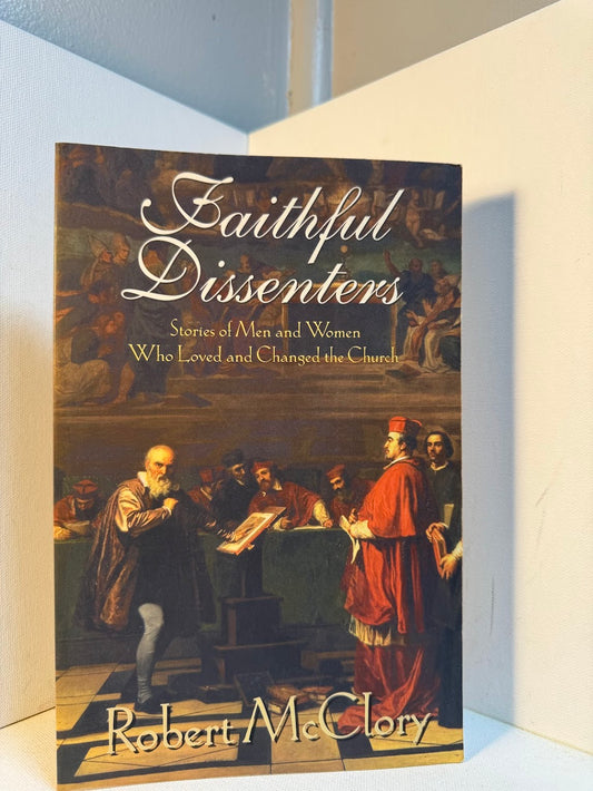 Faithful Dissenters by Robert McClory