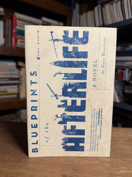 Blueprints of the After Life by Ryan Boudinot