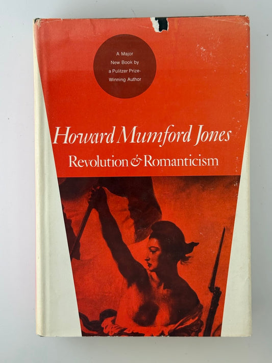 Revolution & Romanticism by Howard Mumford Jones