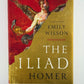 The Iliad by Homer translated by Emily Wilson
