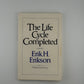 The Life Cycle Completed by Erik H. Erikson