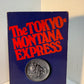 The Tokyo-Montana Express by Richard Brautigan