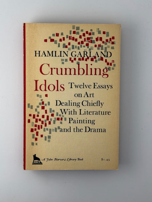 Crumbling Idols by Hamlin Garland