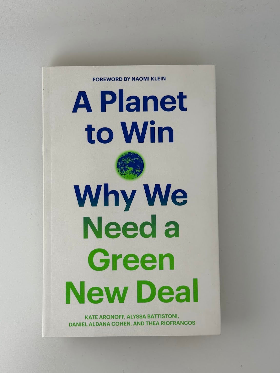A Planet to Win - Why We Need a Green New Deal