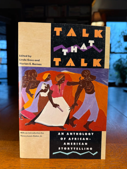 Talk That Talk - An Anthology of African American Storytelling edited by Linda Goss and Marian Barnes