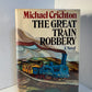 The Great Train Robbery by Michael Crichton
