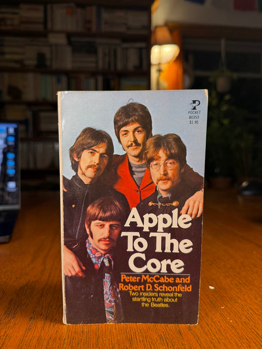 Apple to the Core by Peter McCabe and Robert Schofield