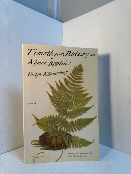 Timothy; or Notes of an Abject Reptile by Verlyn Klinkenborg