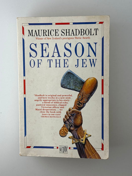 Season of the Jew by Maurice Shadbolt