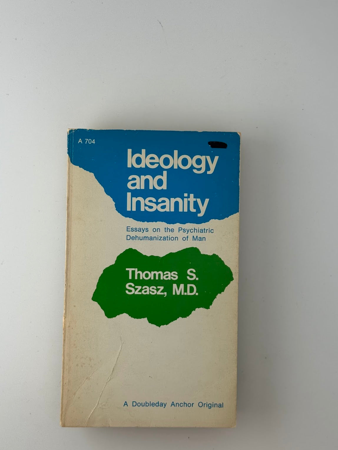 Ideology and Insanity by Thomas S. Szasz