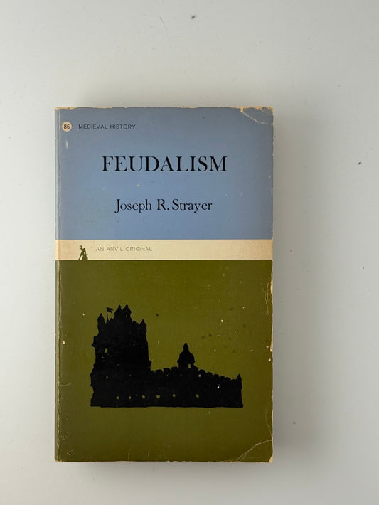 Feudalism by Joseph R. Strayer