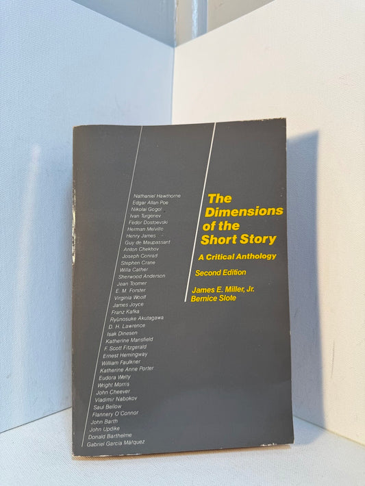 The Dimensions of the Short Story - A Critical Anthology edited by James Miller Jr. and Bernie Slote