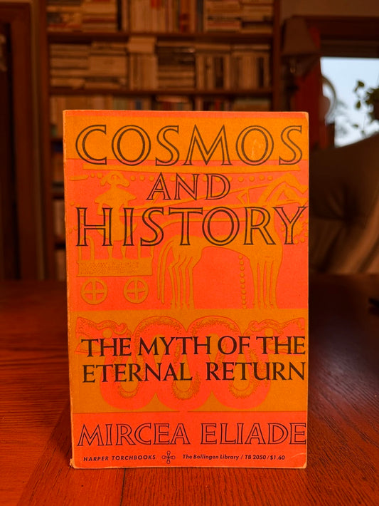 Cosmos and History by Mircea Eliade