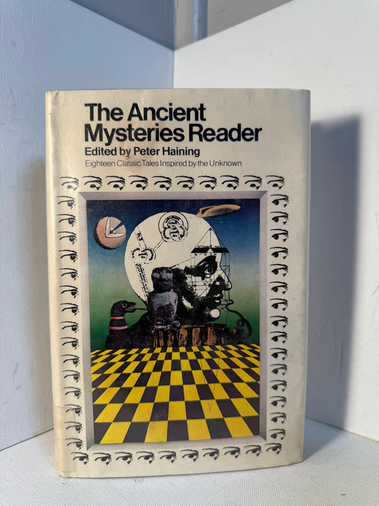 The Ancient Mysteries Reader edited by Peter Haining