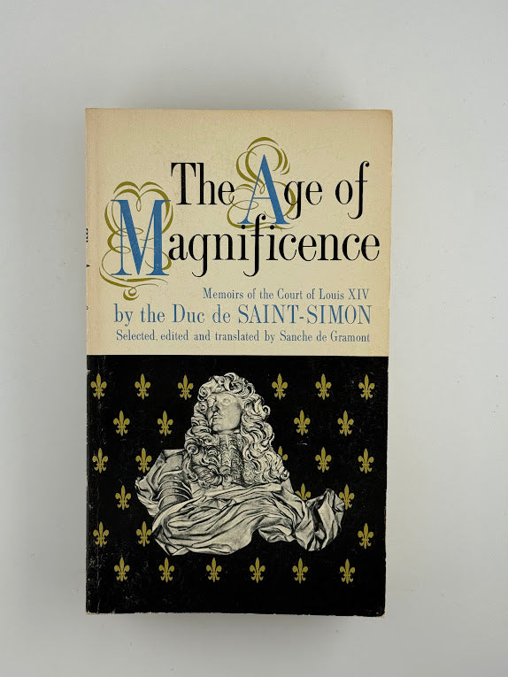 The Age of Magnificence by the Duc de Saint Simon