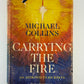 Carrying the Fire - An Astronaut's Journeys by Michael Collins