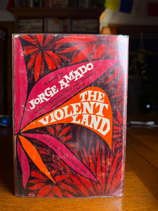 The Violent Land by Jorge Amado