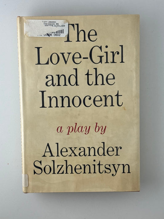 The Love-Girl and the Innocent by Alexander Solzhenitsyn