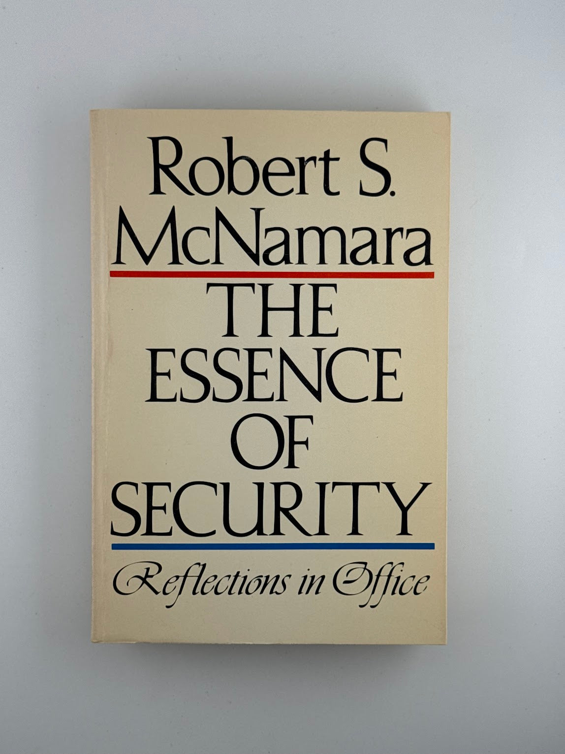The Essence of Security by Robert S. McNamara