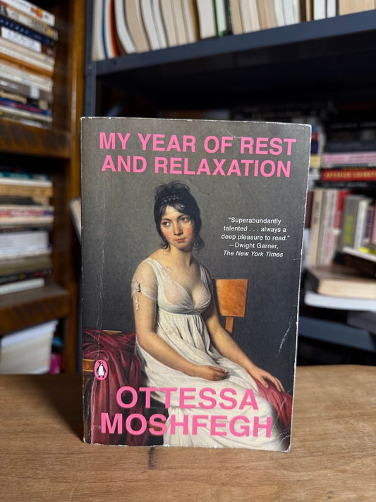 My Year of Rest and Relaxation by Ottessa Moshfegh