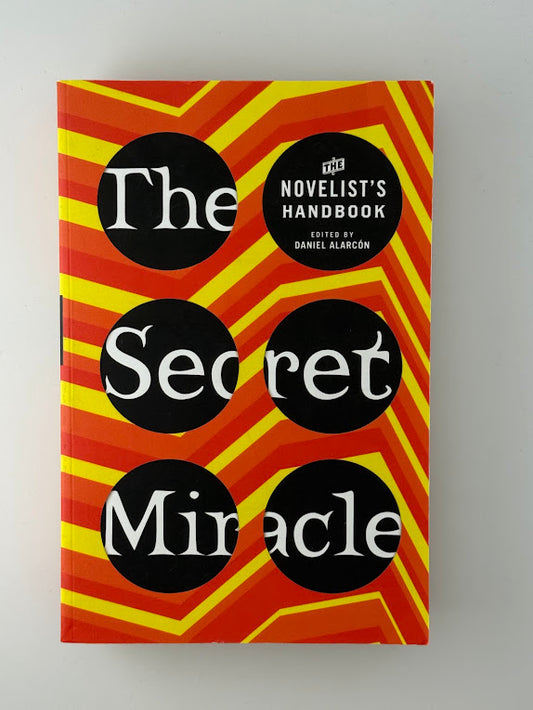 The Secret Miracle edited by Daniel Alarcon