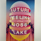 Future Feeling by Joss Lake