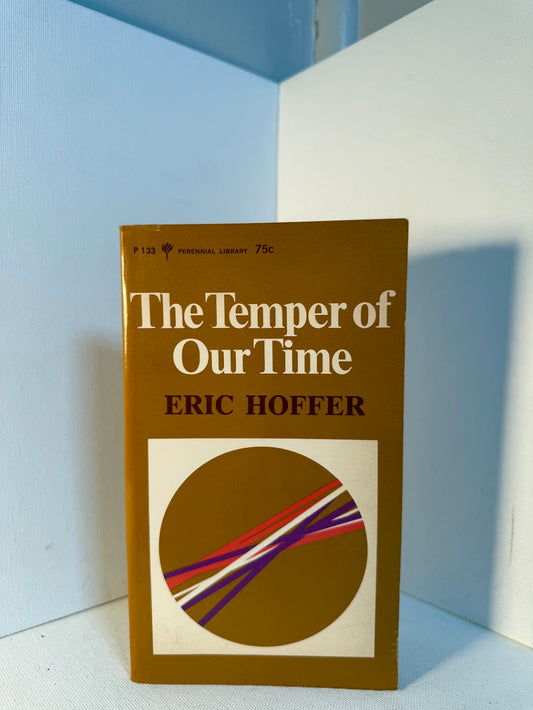 The Temper of Our Time by Eric Hoffer