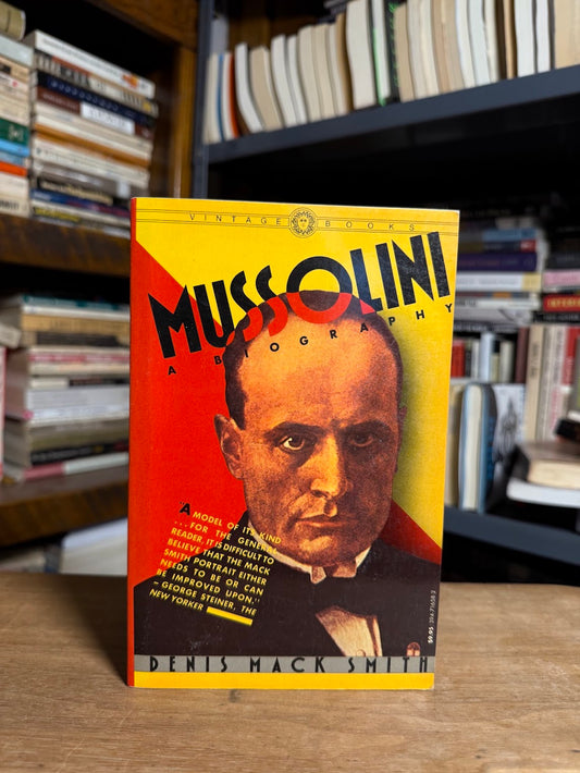 Mussolini - A Biography by Denis Mack Smith