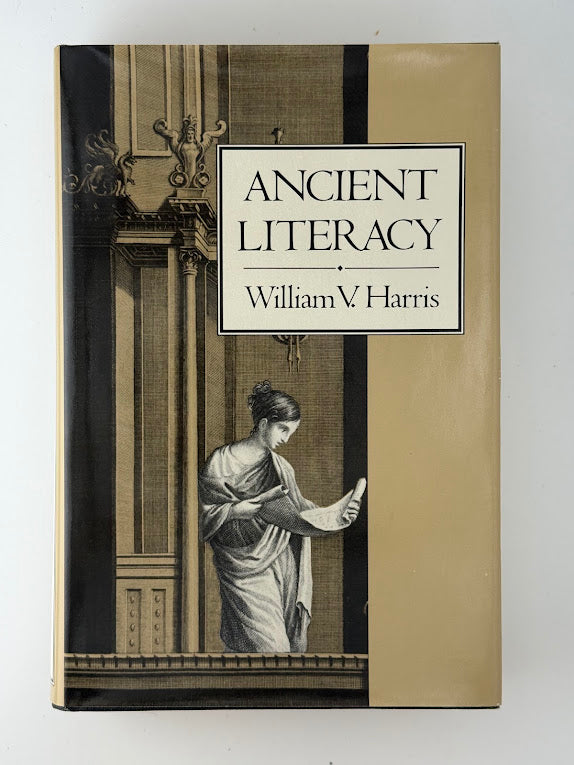 Ancient Literacy by William V. Harris