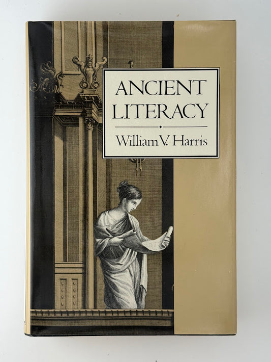 Ancient Literacy by William V. Harris