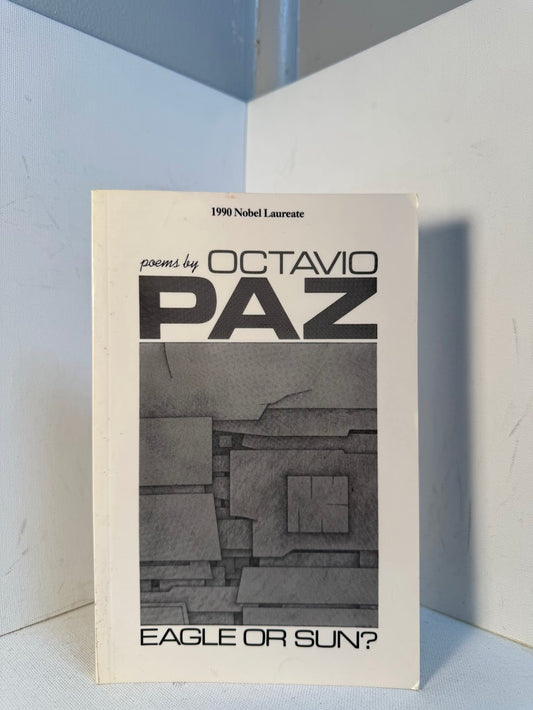 Eagle or Sun? by Octavio Paz