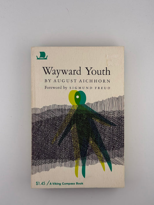 Wayward Youth by August Aichhorn
