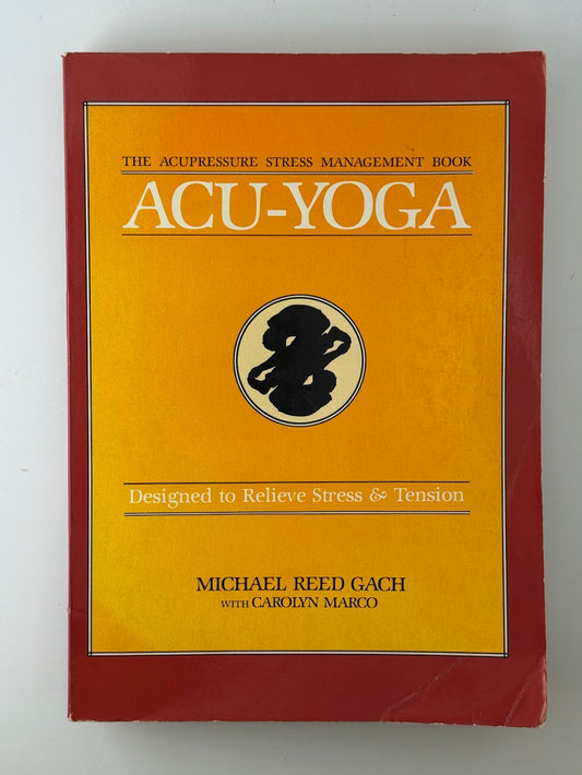 Acu-Yoga by Michael Reed Gach with Carolyn Marco