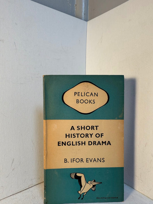 A Short History of English Drama by B. Ifor Evans