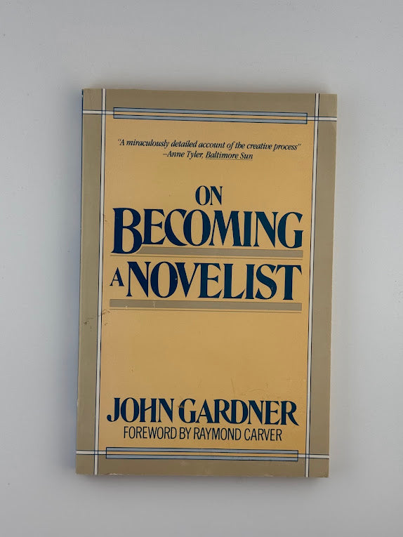 On Becoming a Novelist by John Gardner