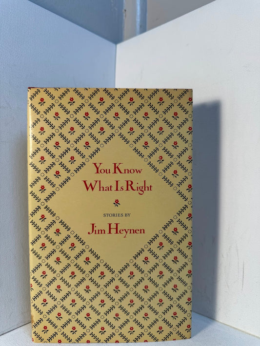 You Know What Is Right by Jim Heynen