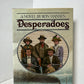 Desperadoes by Ron Hansen