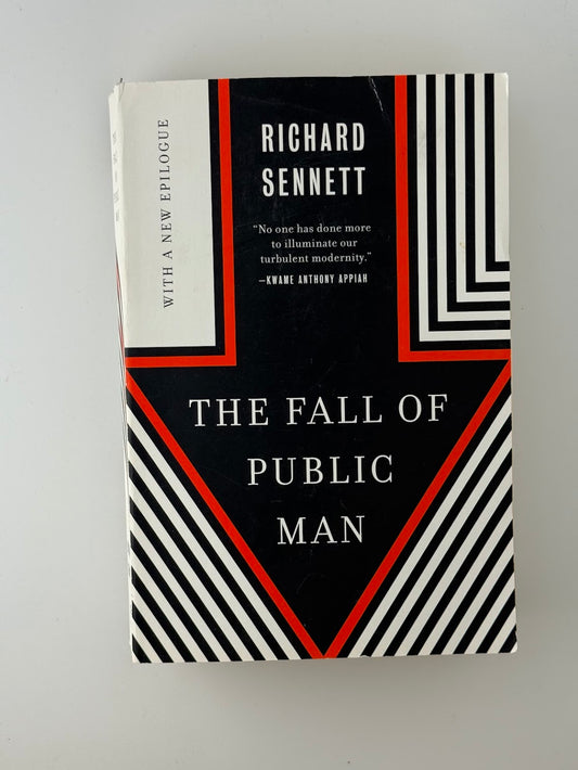 The Fall of Public Man by Richard Sennett