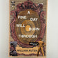 A Fine Day Will Burn Through by William Auten