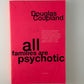 All Families Are Psychotic by Douglas Coupland