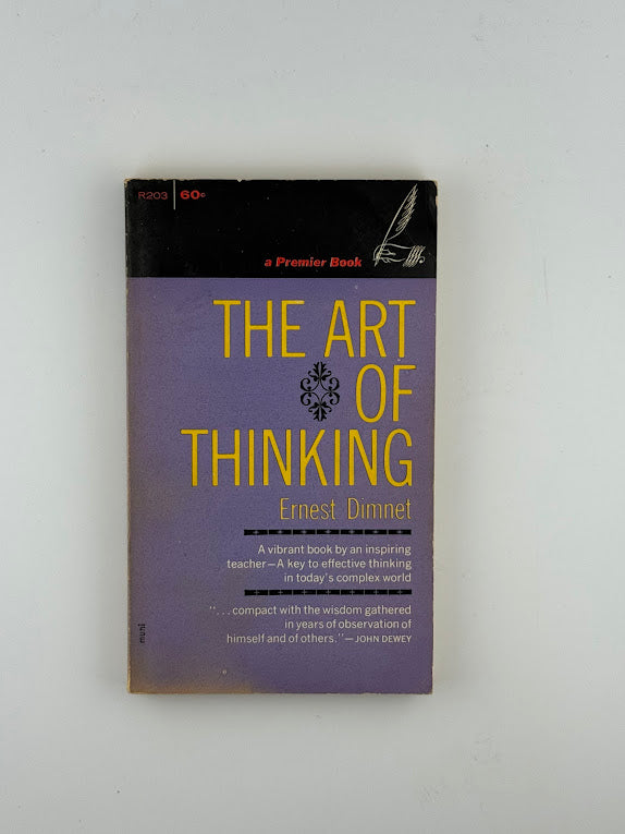 The Art of Thinking by Ernest Dimnet