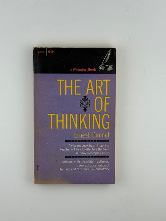 The Art of Thinking by Ernest Dimnet