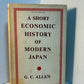 A Short Economic History of Modern Japan by G.C. Allen