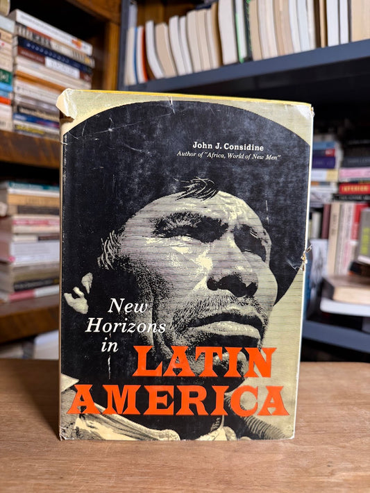 New Horizons in Latin America by John J. Considine