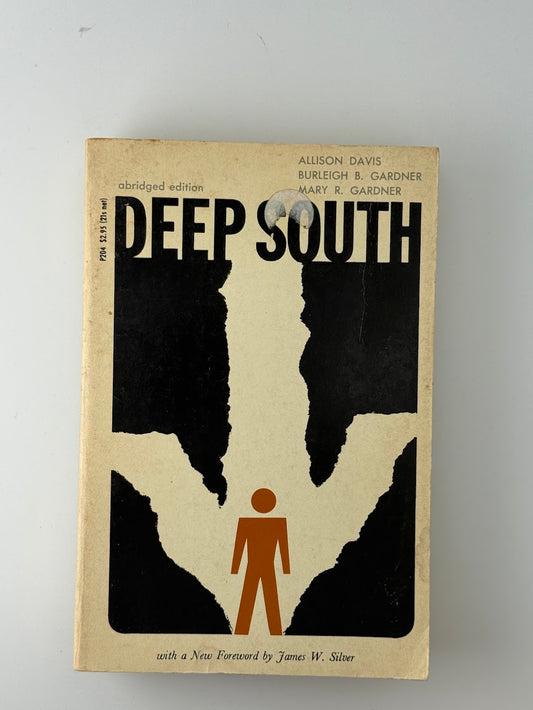 Deep South by Allison Davis, Burleigh Gardner and Mary Gardner