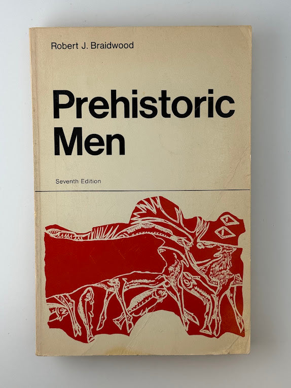 Prehistoric Men by Robert J. Braidwood